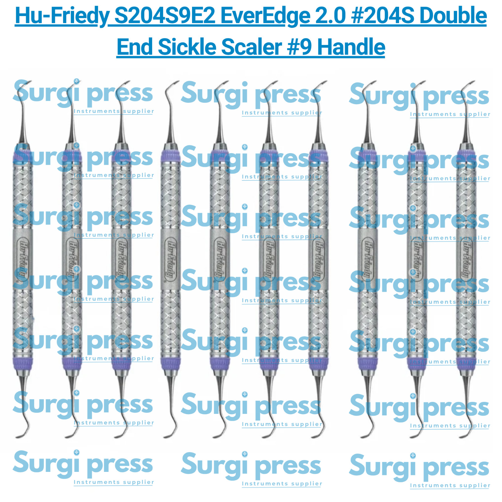 Hu-Friedy S204S9E2 EverEdge 2.0 #204S Double End Sickle Scaler #9 Handle